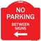 Signmission No Parking Between Signs Heavy-Gauge Aluminum Architectural Sign, 18" x 18", RW-1818-9963 A-DES-RW-1818-9963 - alternate 1